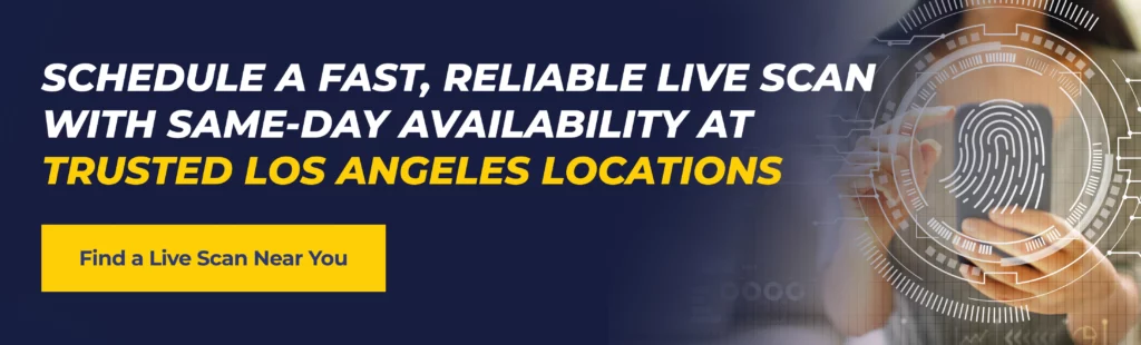 How Long Does a Live Scan Take in Los Angeles